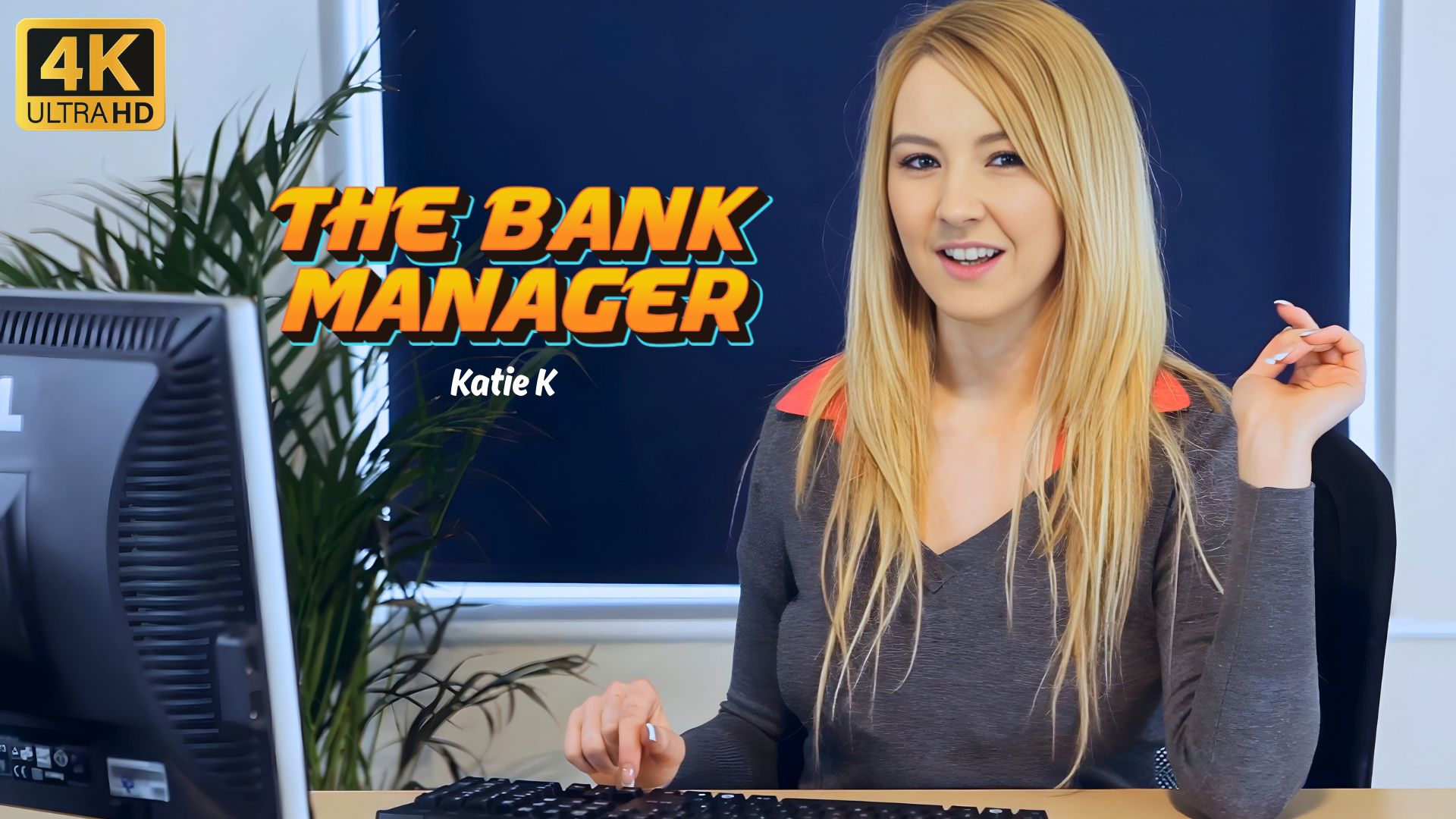 Katie K "The Bank Manager"